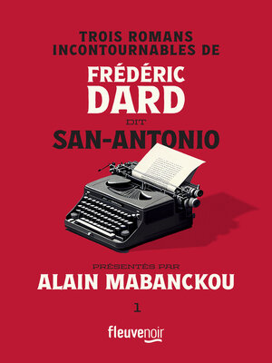 cover image of Trois romans incontournables de Frédéric Dard dit San-Antonio présentés par Alain Mabanckou